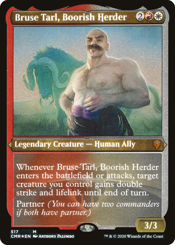 Bruse Tarl, Boorish Herder (Foil Etched) (CMR-517) - Commander Legends Etched Foil