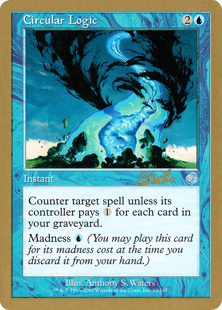 Circular Logic - 2002 Carlos Romao (TOR) (WCD-CR33) - World Championship Decks 2002
