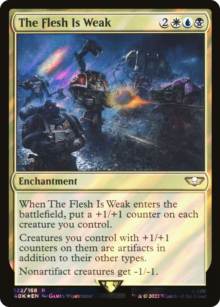 The Flesh Is Weak (Surge Foil) (40K-122) - Warhammer 40,000 Commander Foil
