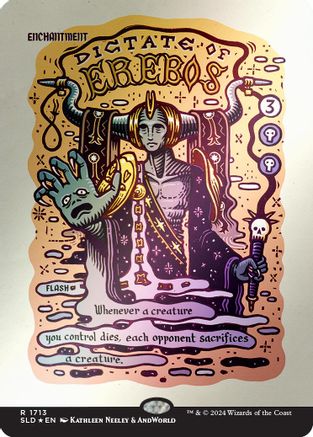 Dictate of Erebos (Rainbow Foil) (SLD-1713) - Secret Lair Drop Series Foil
