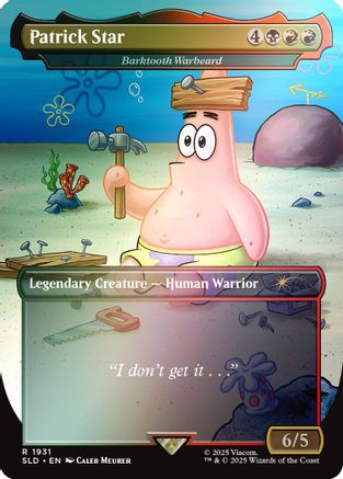 Patrick Star - Barktooth Warbeard (Rainbow Foil) (SLD-1931) - Secret Lair Drop Series Foil