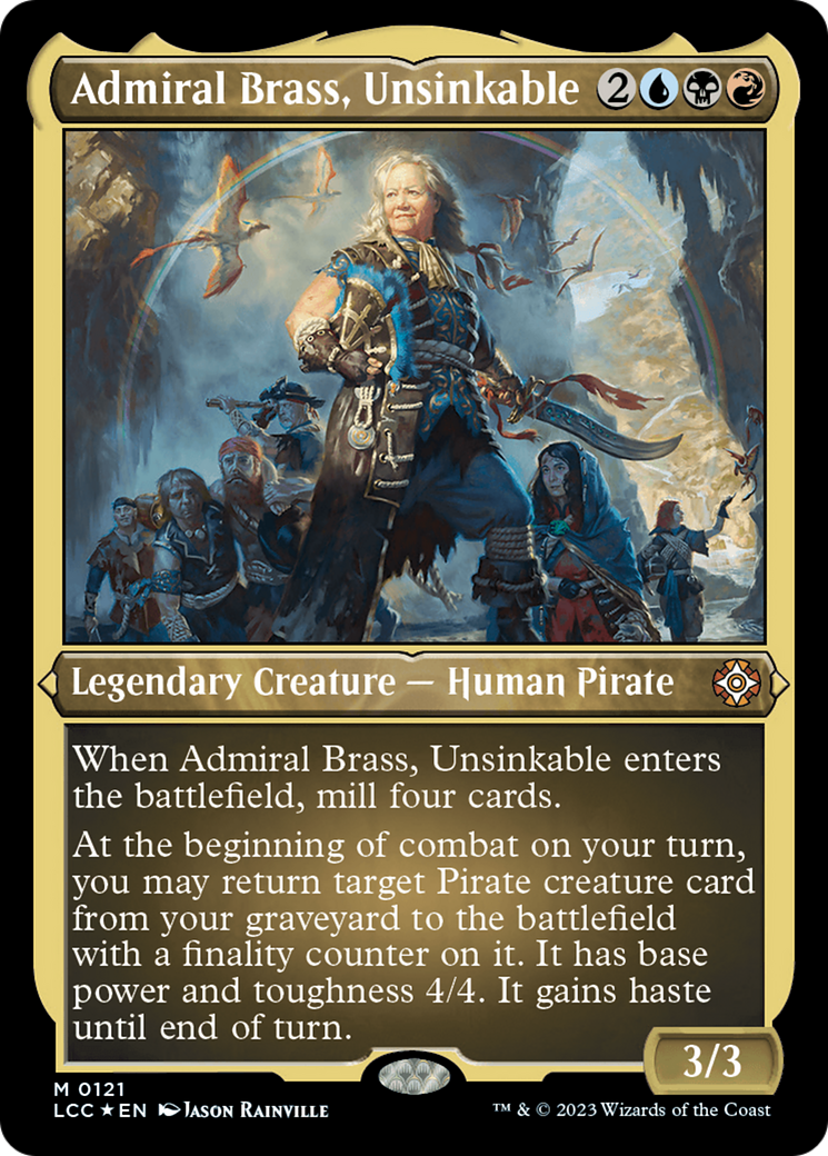 Admiral Brass, Unsinkable (Display Commander) - Thick Stock (LCC-121) - The Lost Caverns of Ixalan Commander Etched Foil