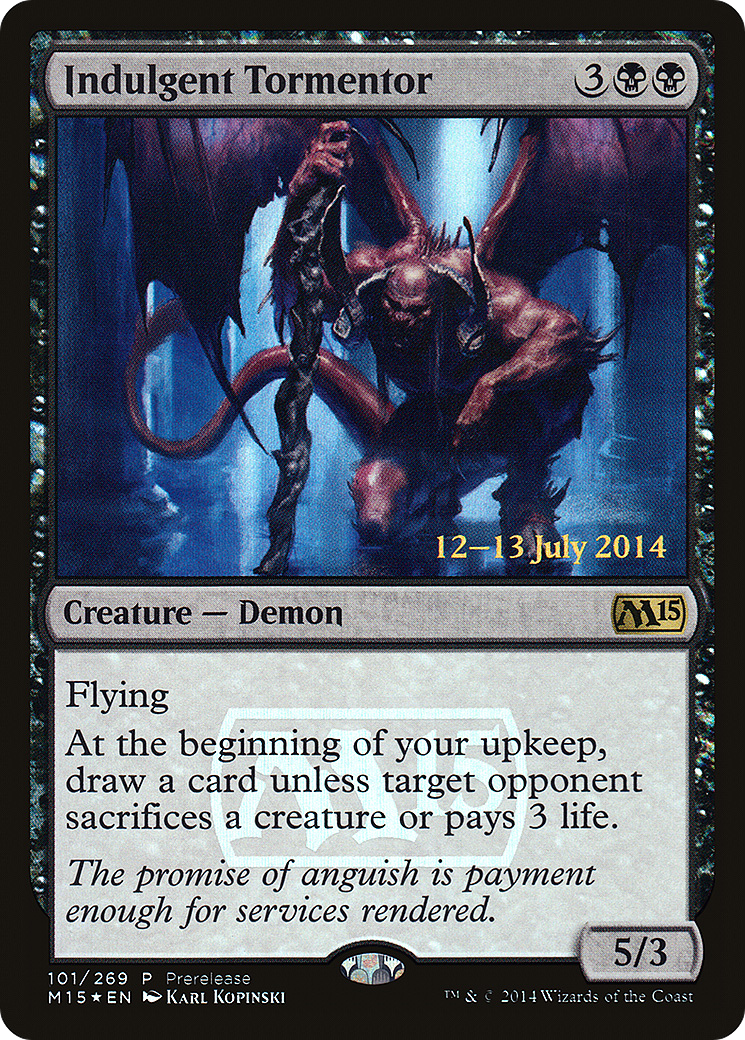 Indulgent Tormentor (PM15-101) - Cartes promotionnelles Magic 2015
