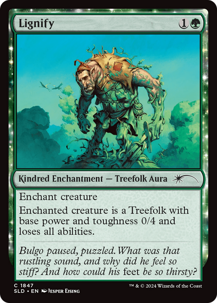 Lignify (SLD-1847) - Secret Lair Drop: (enchantment)