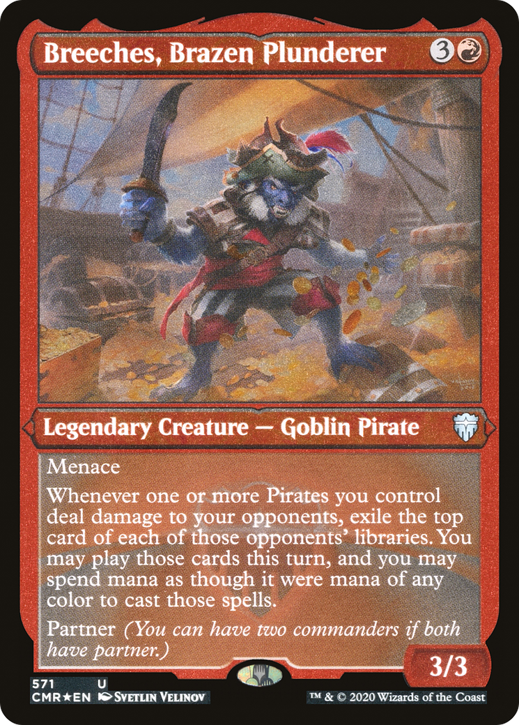 Breeches, Brazen Plunderer (Foil Etched) (CMR-571) - Commander Legends Etched Foil