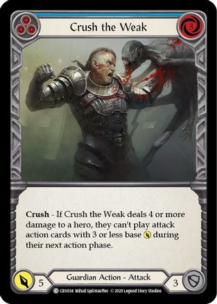 Crush the Weak (Bleu) (CRU034) - Crucible of War Édition illimitée Arc-en-ciel 