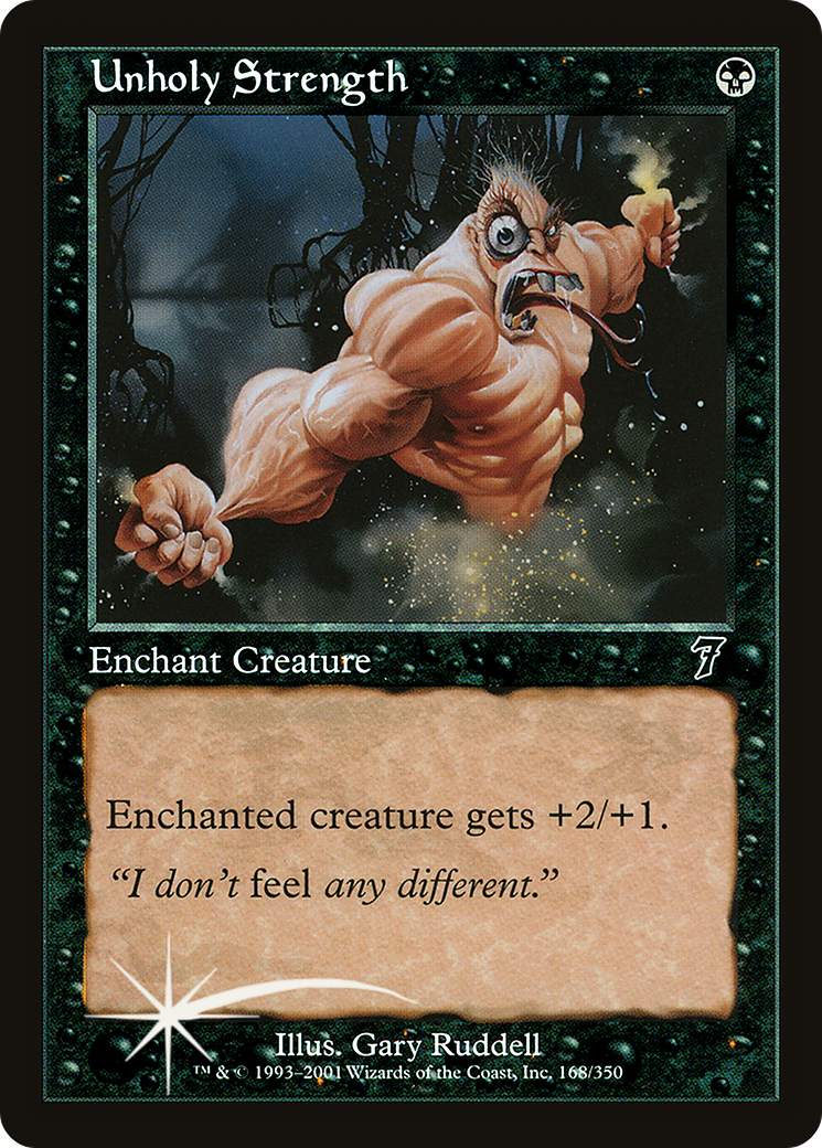 Unholy Strength (7ED-168★) - Seventh Edition Foil