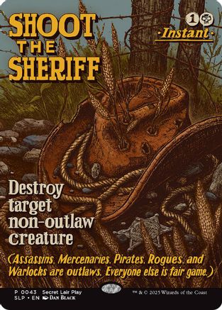 Shoot the Sheriff (SLP-043) - Secret Lair Showdown