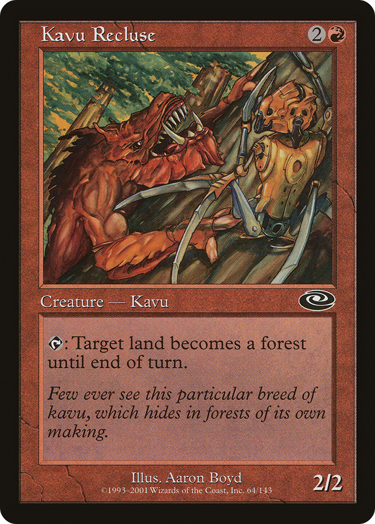 Kavu Recluse (PLS-064) - Changement de plan 