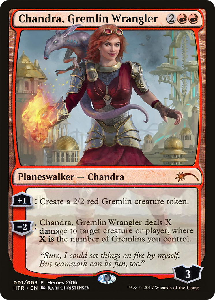 Chandra, Gremlin Wrangler (UMP-001) - 2016 Heroes of the Realm